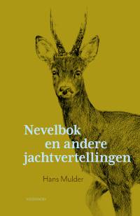 Nevelbok-omslag-noordboek-bornmeer-jachtvertellingen-columns-jager-wildlife-verhalen_2